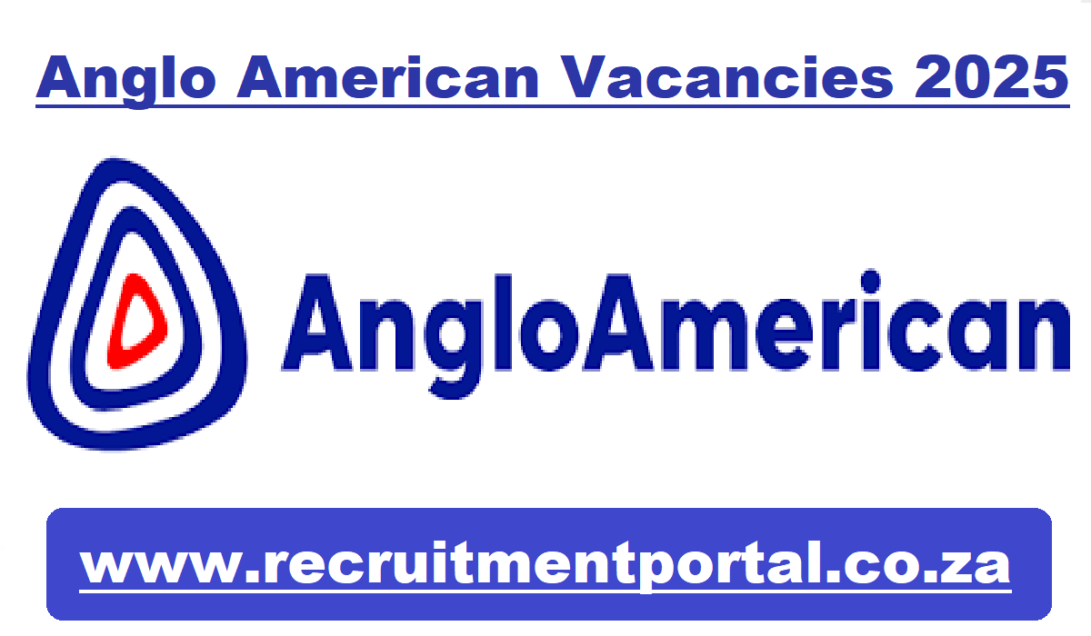 Anglo American Vacancies 2025