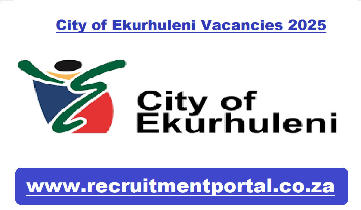 City of Ekurhuleni Vacancies 2025