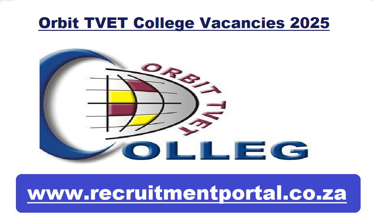 Orbit TVET College Vacancies 2025