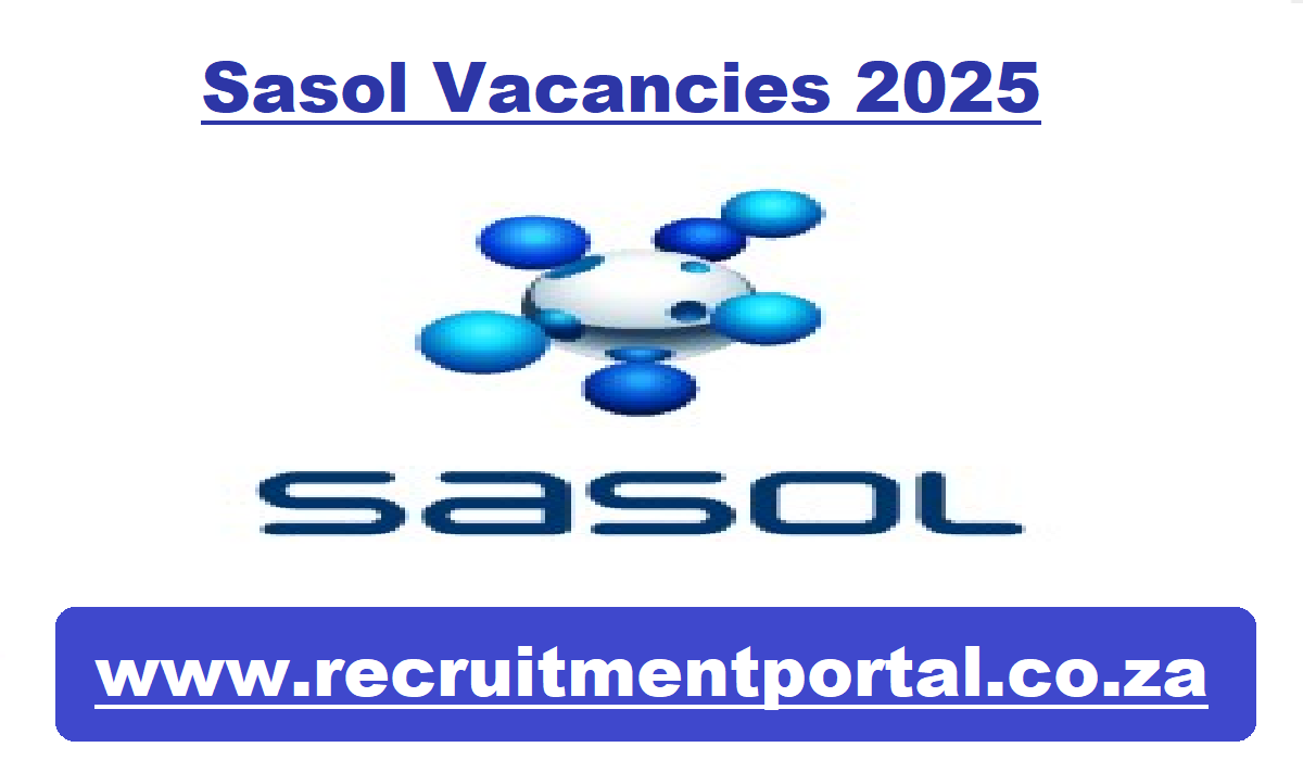 Sasol Vacancies 2025