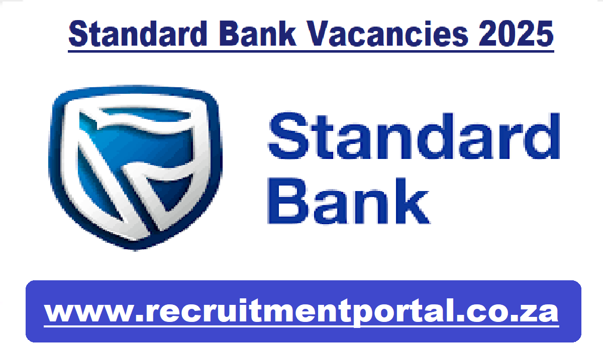 Standard Bank Vacancies 2025