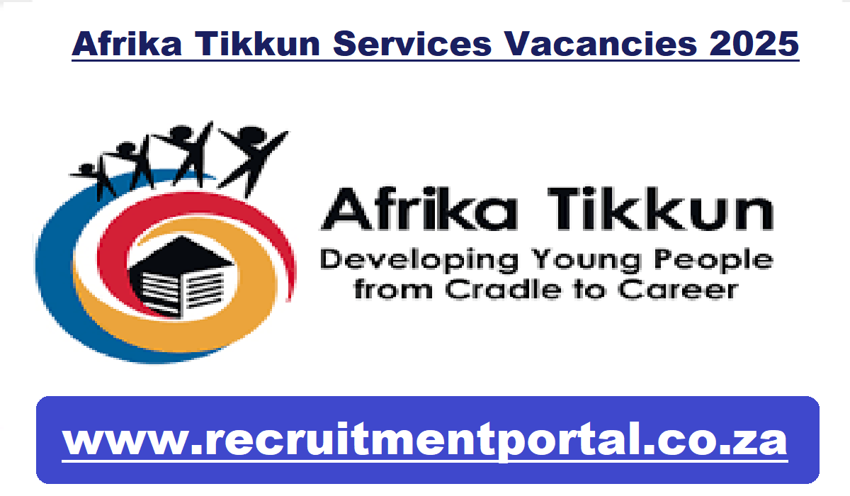 Afrika Tikkun Services Vacancies 2025