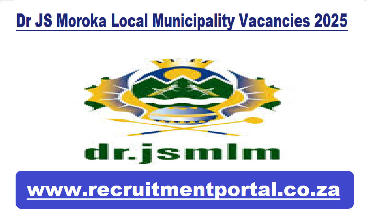 Dr JS Moroka Local Municipality Vacancies 2025