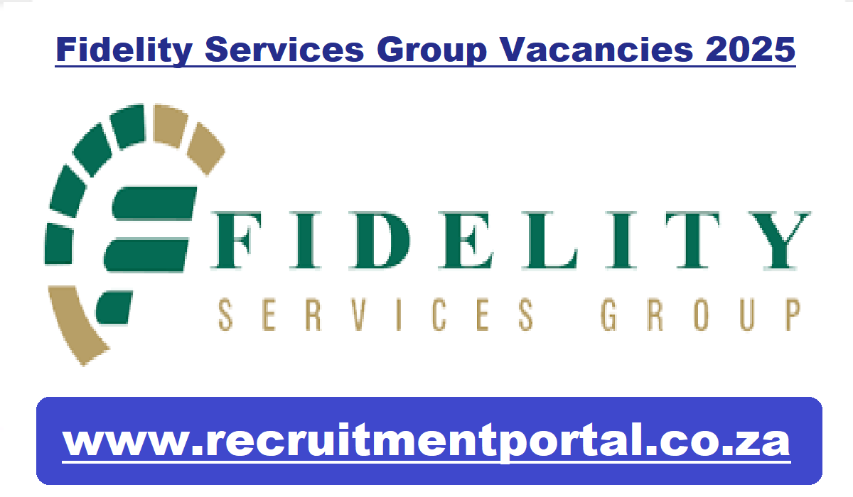 Fidelity Services Group Vacancies 2025