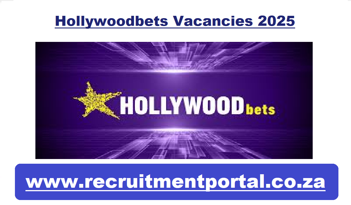 Hollywoodbets Vacancies 2025