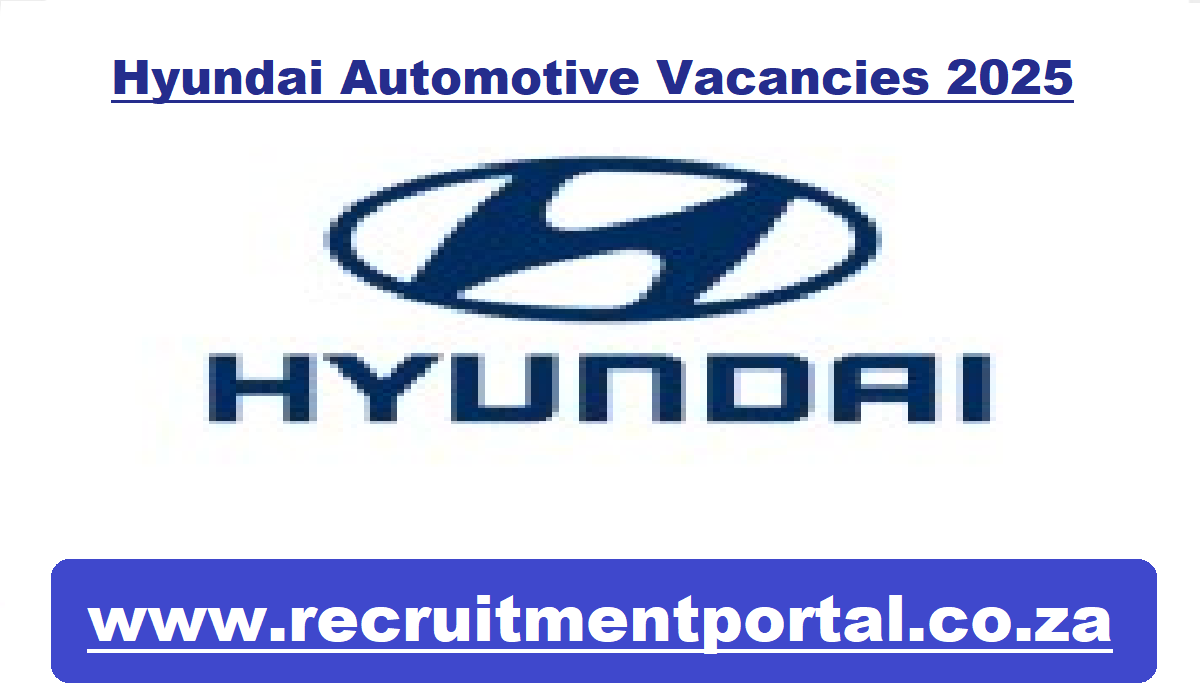 Hyundai Automotive Vacancies 2025