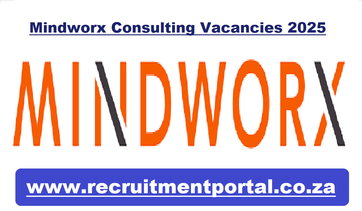 Mindworx Consulting Vacancies 2025