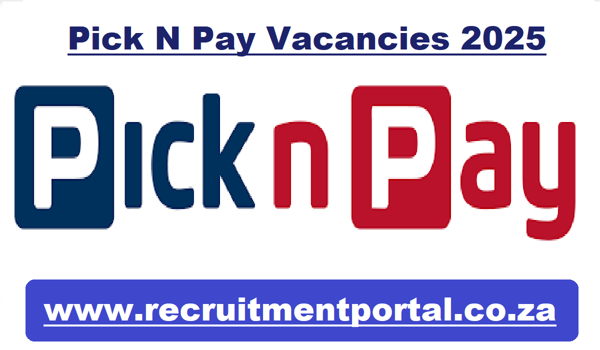 Pick N Pay Vacancies 2025