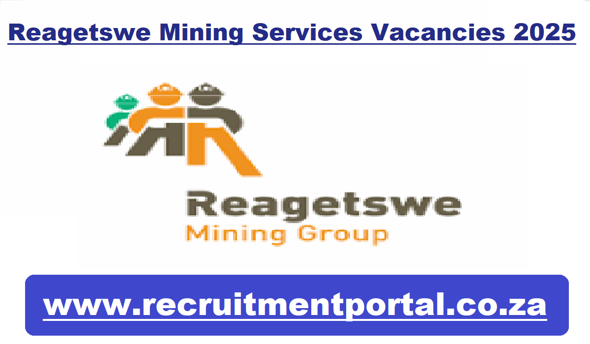 Reagetswe Mining Services Vacancies 2025