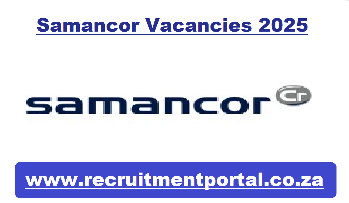 Samancor Vacancies 2025