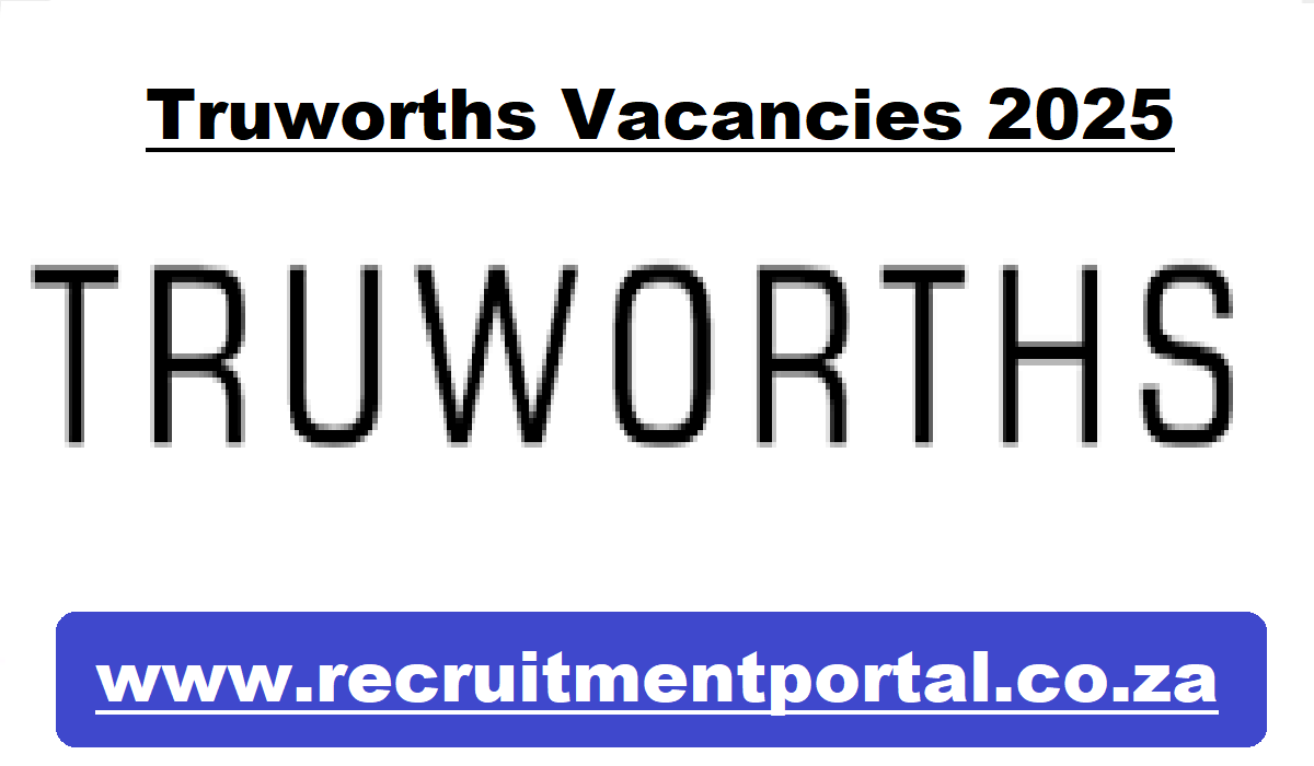 Truworths Vacancies 2025