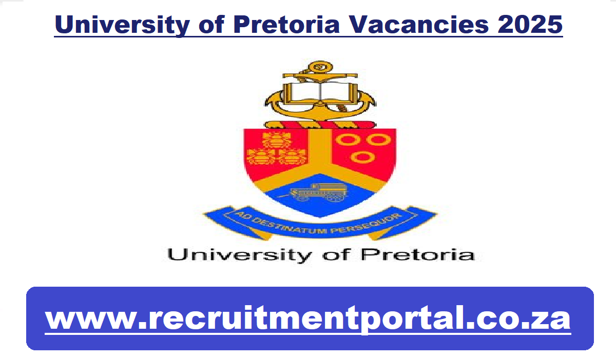 University of Pretoria Vacancies 2025